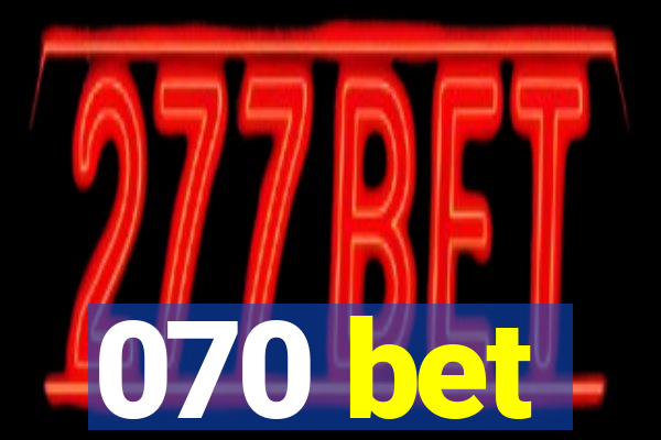 070 bet